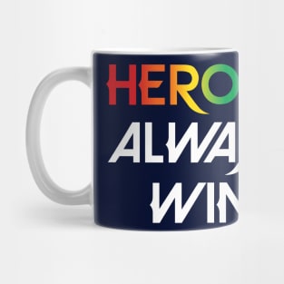 Heroes Always Win - Pride (white) Mug